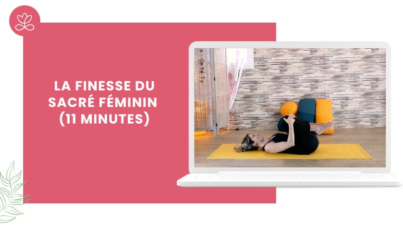 Jour 15 - La finesse du sacré féminin (11 minutes)